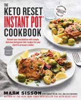 The keto reset instant pot cookbook : reboot your metabolism with swimple, delicious ketogenic diet recipes for your electric pressure cooker