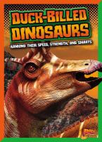 Duck-billed dinosaurs : ranking their speed, strength, and smarts