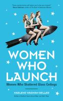 Women who launch : women who shattered glass ceilings