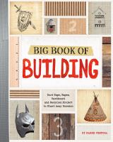 Big book of building : duct tape, paper, cardboard, and recycled projects to blast away boredom