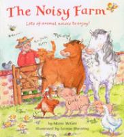 The noisy farm : lots of animal noises to enjoy!