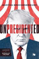 Unpresidented : a biography of Donald Trump
