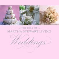 Weddings : the best of Martha Stewart living