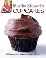 Martha Stewart's cupcakes : 175 inspired ideas for everyone's favorite treat