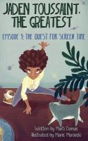 Jaden Toussaint, the greatest. Episode 1, The quest for screen time