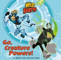 Go, creature powers!