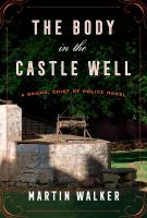 The body in the castle well : a Bruno, chief of police novel