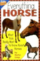 Everything horse : what kids really want to know about horses