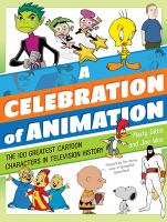 A celebration of animation : the 100 greatest cartoon characters in television history