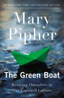 The green boat : reviving ourselves in our capsized culture