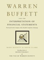 Warren Buffett and the interpretation of financial statements : the search for the company with a durable competitive advantage