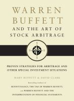 Warren Buffett and the art of stock arbitrage : proven strategies for arbitrage and other special investment situations
