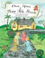 Once upon a fairy tale house : the true story of four sisters and the magic they built