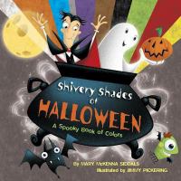 Shivery shades of Halloween : a spooky book of colors