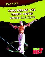 Who walks the tightrope? : working at a circus