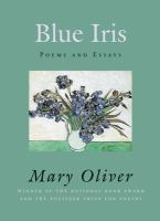 Blue iris : poems and essays