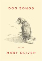 Dog Songs : Thirty-five Dog Songs and One Essay