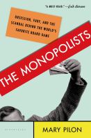 The monopolists : obsession, fury, and the scandal behind the world's favorite board game