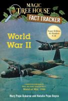 World War II : a nonfiction companion to Magic tree house super edition #1 : world at war, 1944