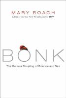 Bonk : the curious coupling of science and sex