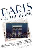 Paris on the brink : the 1930s Paris of Jean Renoir, Salvador Dalí, Simone de Beauvoir, André Gide, Sylvia Beach, Léon Blum, and their friends