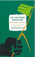 The one-straw revolution : an introduction to natural farming