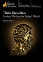Think like a stoic : ancient wisdom for today's world