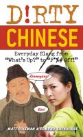 Dirty Chinese : everyday slang from 