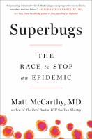 Superbugs : the race to stop an epidemic