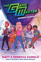 The game master : summer schooled