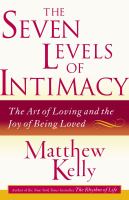 The seven levels of intimacy : the art of loving and the joy of being loved