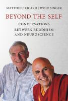 Beyond the self : conversations between Buddhism and neuroscience