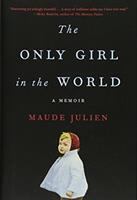 The only girl in the world : a memoir