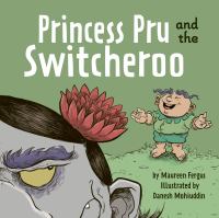 Princess Pru and the switcheroo