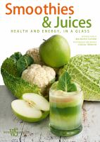 Smoothies & juices : health and energy in a glass