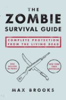 The zombie survival guide : complete protection from the living dead