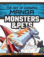 The art of drawing manga : monsters & pets