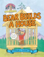 Bear builds a house