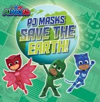 PJ Masks save the Earth