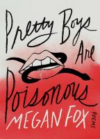Pretty boys are poisonous : poems