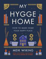 My hygge home : how to make home your happy place