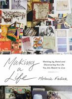 Making a life : working by hand and discovering the life you are meant to live