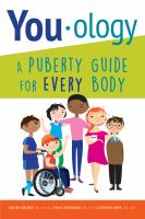 You-ology : a puberty guide for every body