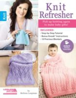 Knit refresher : for using traditional needles or the Knook