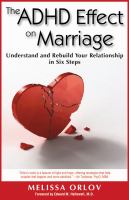 The ADHD effect on marriage : understand and rebuild your relationship in six steps
