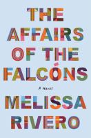 The affairs of the Falcóns : a novel