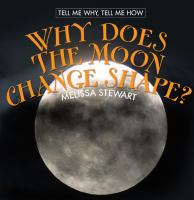 Why does the moon change shape?