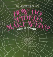 How do spiders make webs?