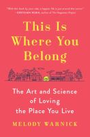 This is where you belong : the art and science of loving the place you live
