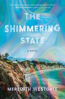The shimmering state : a novel